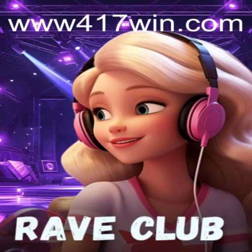 Descubra o Fascinante Mundo de RaveClub e a Emoção de 417win